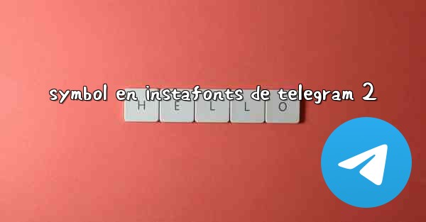 symbol en instafonts de telegram 2