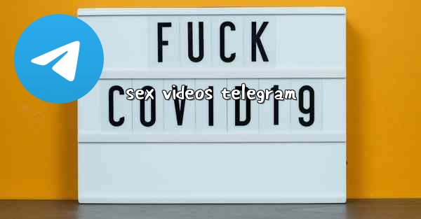sex videos telegram