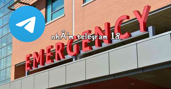 nhÃ³m telegram 18
