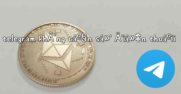 táº¡o tÃ i khoáº£n telegram khÃ´ng cáº§n sá»‘ Ä‘iá»‡n thoáº¡i