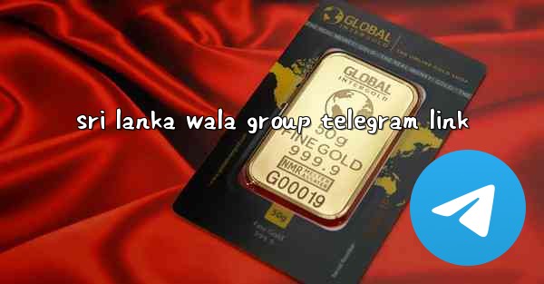 sri lanka wala group telegram link