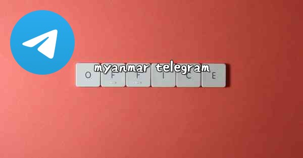 myanmar telegram