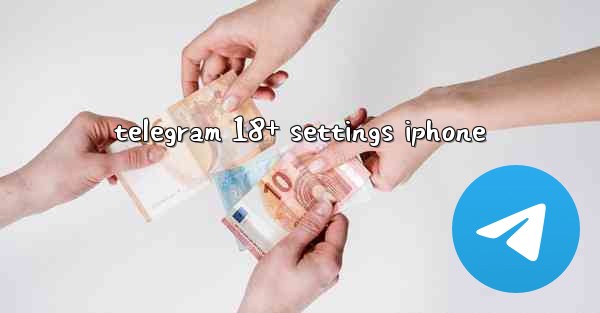 telegram 18+ settings iphone
