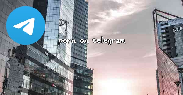 porn on telegram