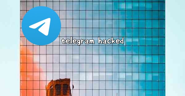 telegram hacked