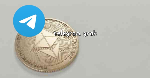 telegram grok
