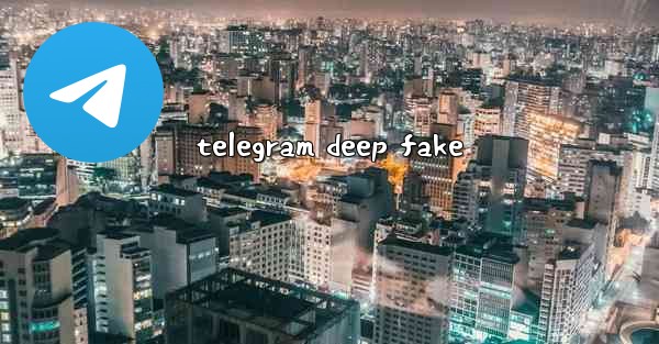 telegram deep fake