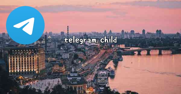 telegram child