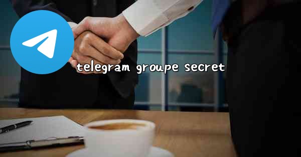 telegram groupe secret