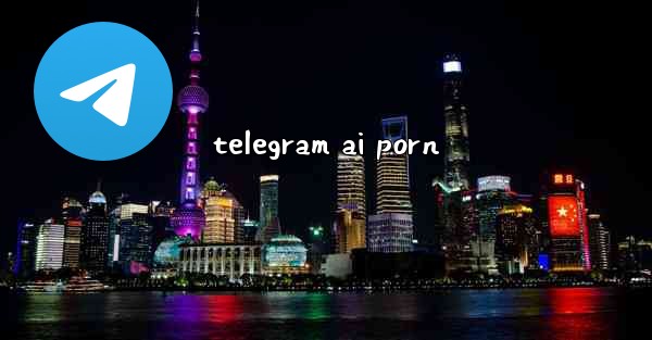 telegram ai porn