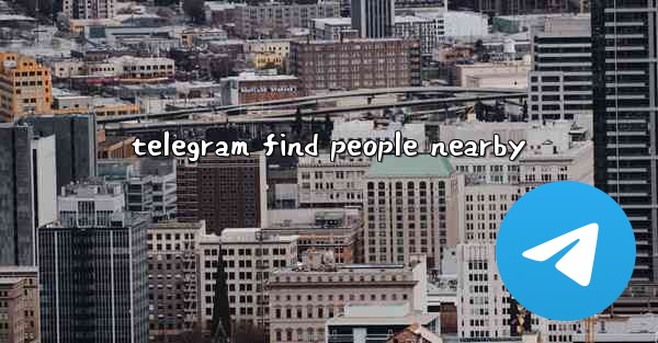 telegram find people nearby