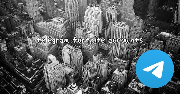 telegram fortnite accounts