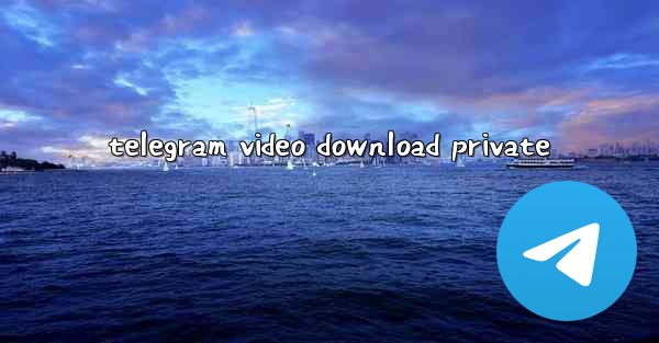 telegram video download private