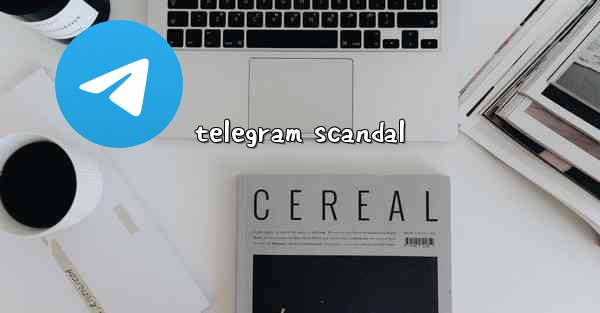 telegram scandal