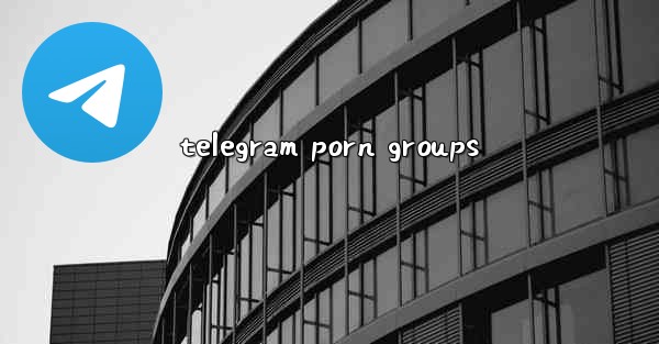 telegram porn groups