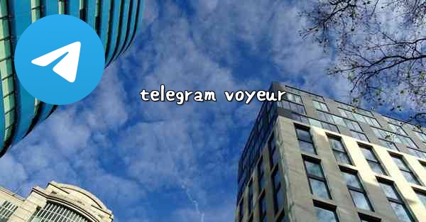 telegram voyeur