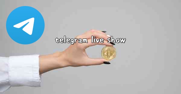 telegram live show