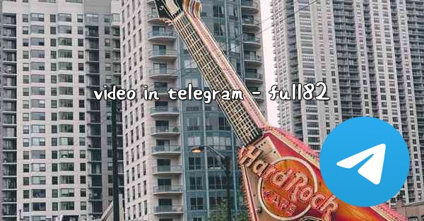 video in telegram - full82