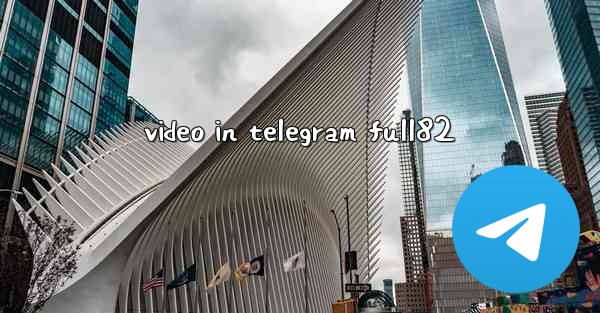 video in telegram full82