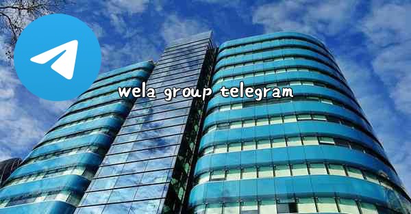 wela group telegram