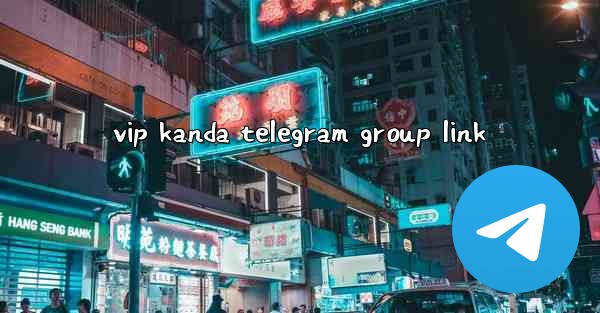 vip kanda telegram group link
